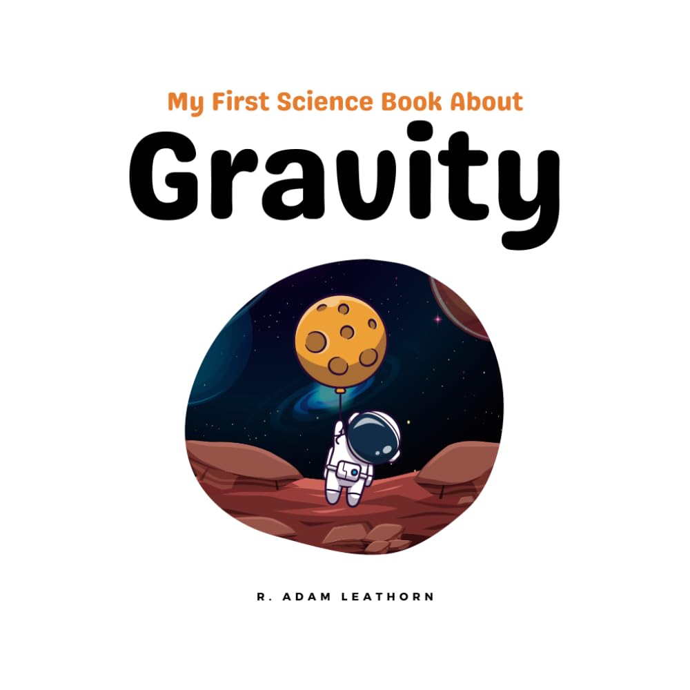 My First Science Book About Gravity