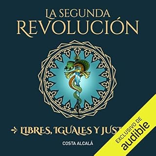 Diseño de la portada del título La Segunda Revoluci&oacute;n. Libres, Iguales y Justos (Narraci&oacute;n en Castellano)
