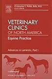 Advances in Laminitis, Part I, An Issue of Veterinary Clinics: Equine Practice (Volume 26-1) (The Clinics: Veterinary Medicine, Volume 26-1)