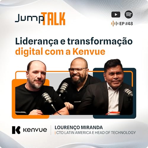 Como a Kenvue est&aacute; liderando a transforma&ccedil;&atilde;o digital com tecnologia e IA? Podcast Por  capa