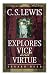 C.S. Lewis Explores Vice and Virtue