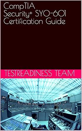 Amazon.com: CompTIA Security+ SY0-601 Certification Guide eBook : Team ...