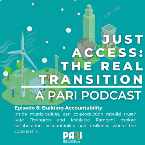 Just Access: The Real Transition - Episode 8: Building Accountability