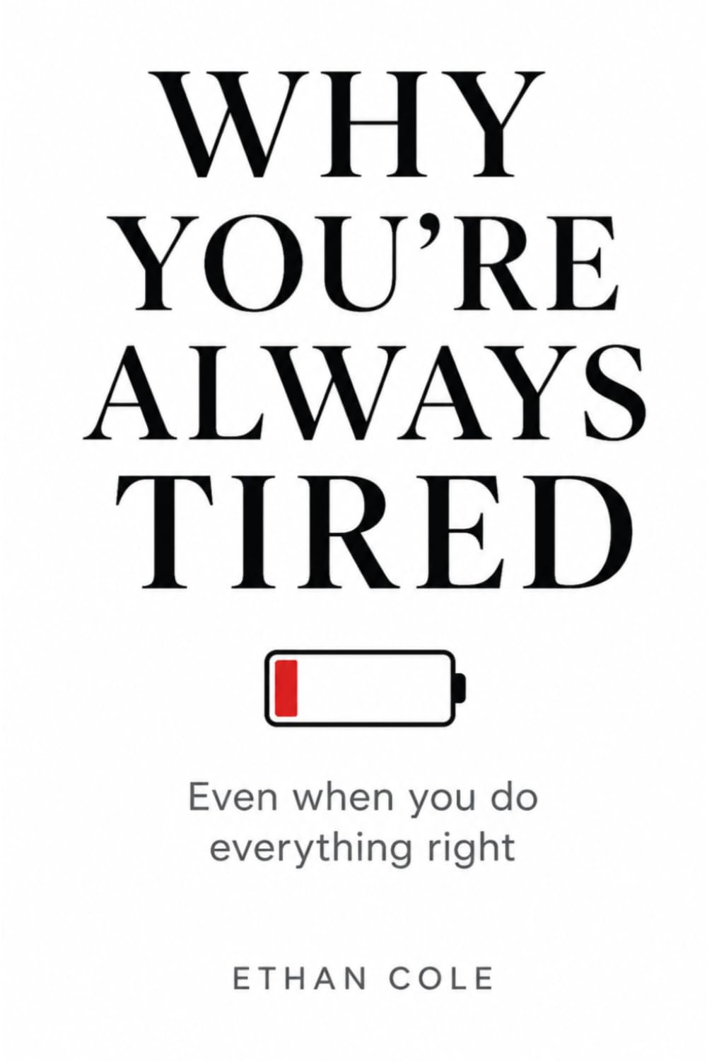 WHY YOU’RE ALWAYS TIRED: Even when you do everything right