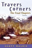 Travers Corners: The Final Chapters: Stories