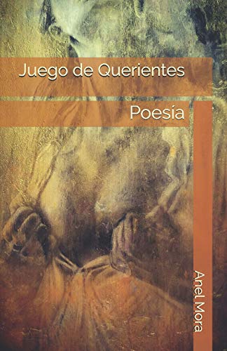 Juego de Querientes: Poesía (Spanish Edition)