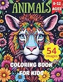 Animals Coloring Book For Kids Ages 8-12: 54 Fun Designs For Boys and Girls (Fun Animals Coloring Series for Kids)