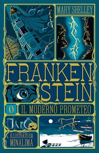 Frankenstein o il moderno Prometeo. Ediz. illustrata