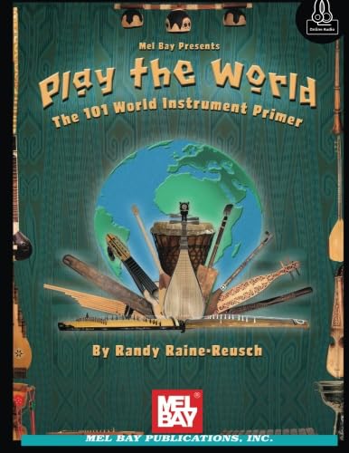 Play The World: The 101 World Instrument Primer