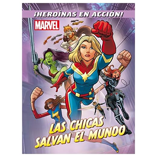 Marvel. Las chicas salvan el mundo: Cuentos (Marvel. Superhéroes)