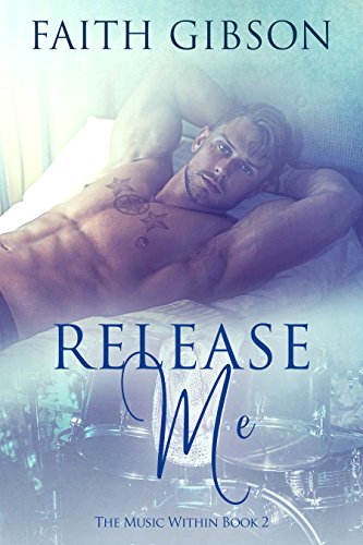 Release Me (The Music Within Book 2) (English Edition)