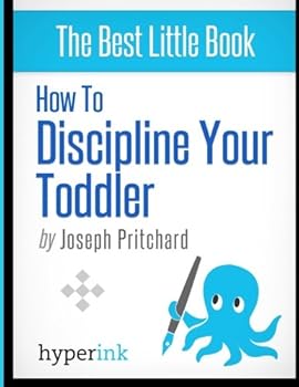 Paperback How to Discipline Your Toddler Book