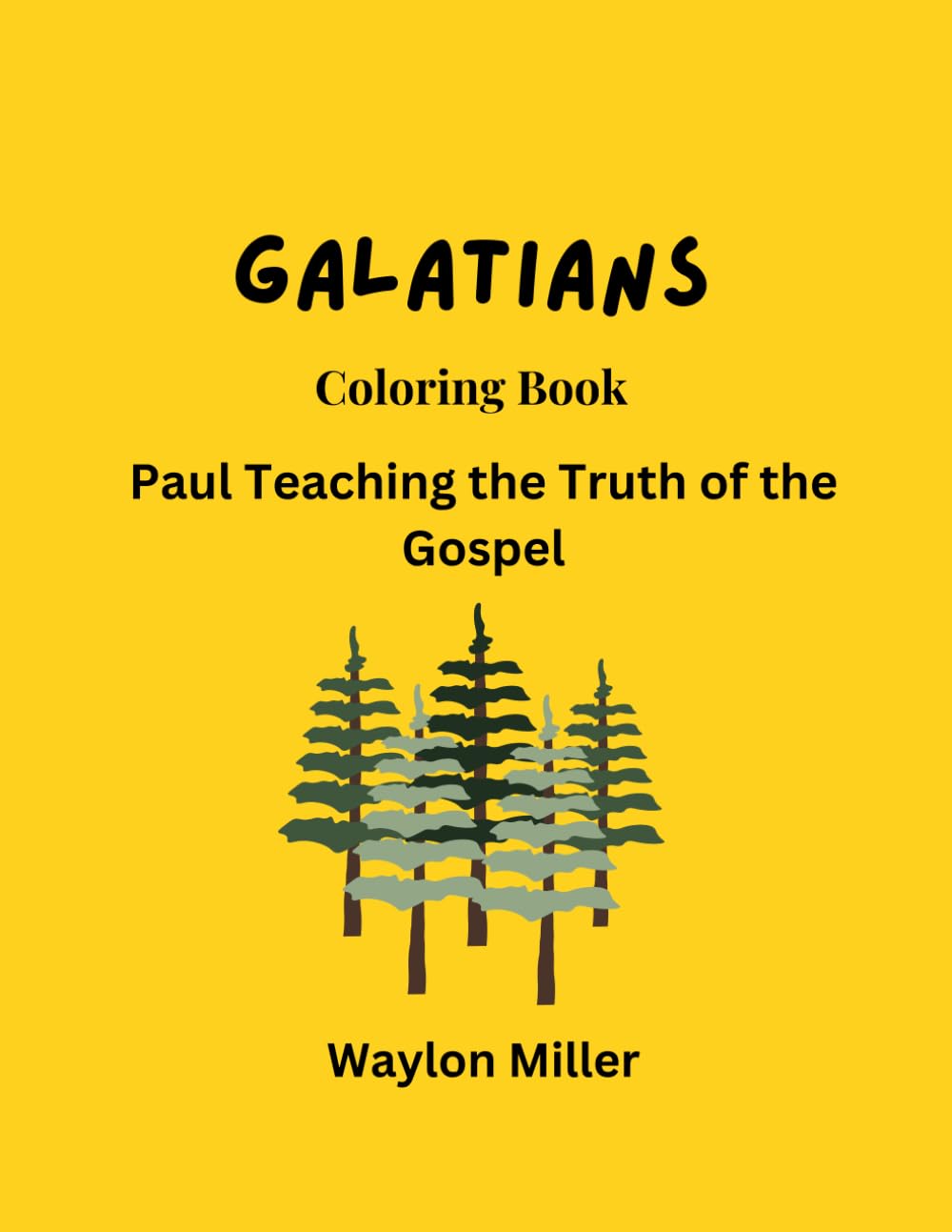 Galatians: Paul Teaching the Truth of the Gospel