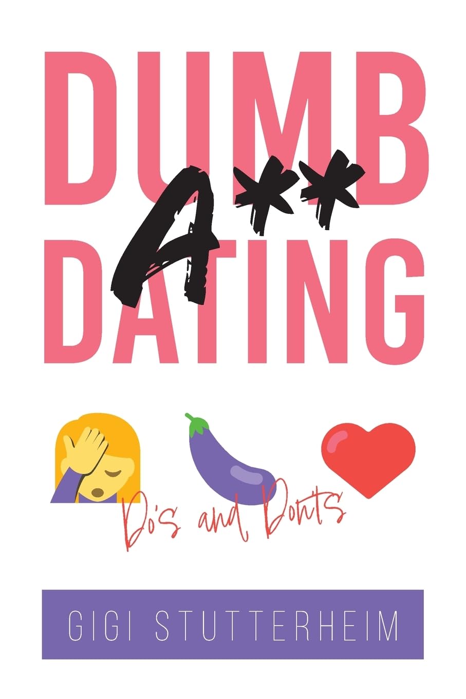 Dumbass Dating: Do's and Don'ts