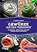 Produktbild Gewürze aus dem Thermomix®: Kräutersalz, Würzpasten und Rubs einfach selbst herstellen