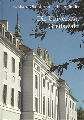 Die Universität Greifswald Die Universität Greifswald