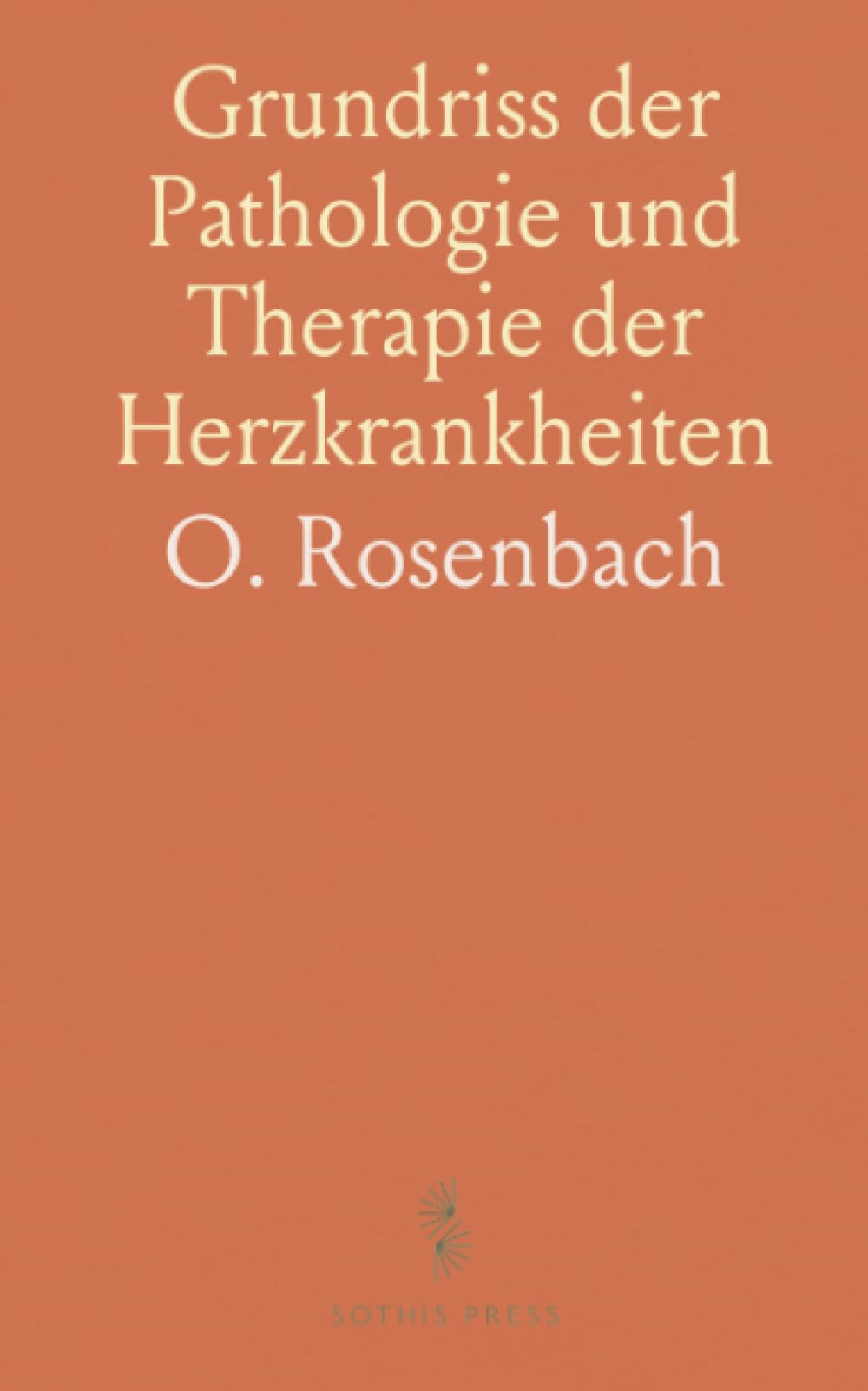 Grundriss der Pathologie und Therapie der Herzkrankheiten