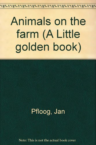 Animals on the farm (A Little golden book) B00072OYRG Book Cover