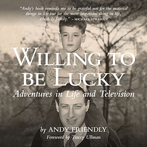 Willing to Be Lucky [Written by Andy Friendly] episode artwork