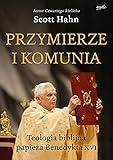  Przymierze i komunia: Teologia biblijna papieża Benedykta XVI