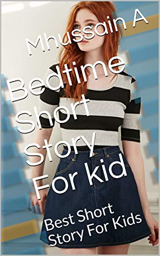 Bedtime Short Story For kid: Best Short Story For Kids (English Edition)