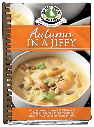 Autumn in a Jiffy: All Your Favorite Flavors of Fall Updated with Photos (Seasonal Cookbook Collection)