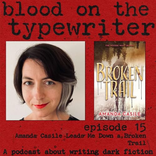 Page de couverture de 15. Amanda Casile Leads Me Down a Broken Trail