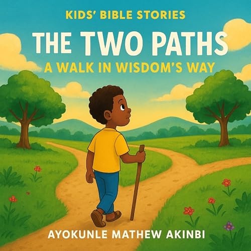 Page de couverture de The Two Paths: A Walk in Wisdom's Way