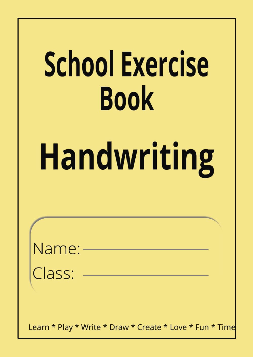 School Exercise Book - Handwriting: Yellow|Handwriting Practice Paper| School Exercise Book | 8.27" x 11.69" | 100 Pages, |Schools, Classroom, Home schooling, Home, Office, Work