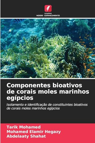 Componentes bioativos de corais moles marinhos egípcios: Isolamento e identificação de constituintes bioativos de corais moles marinhos egípcios