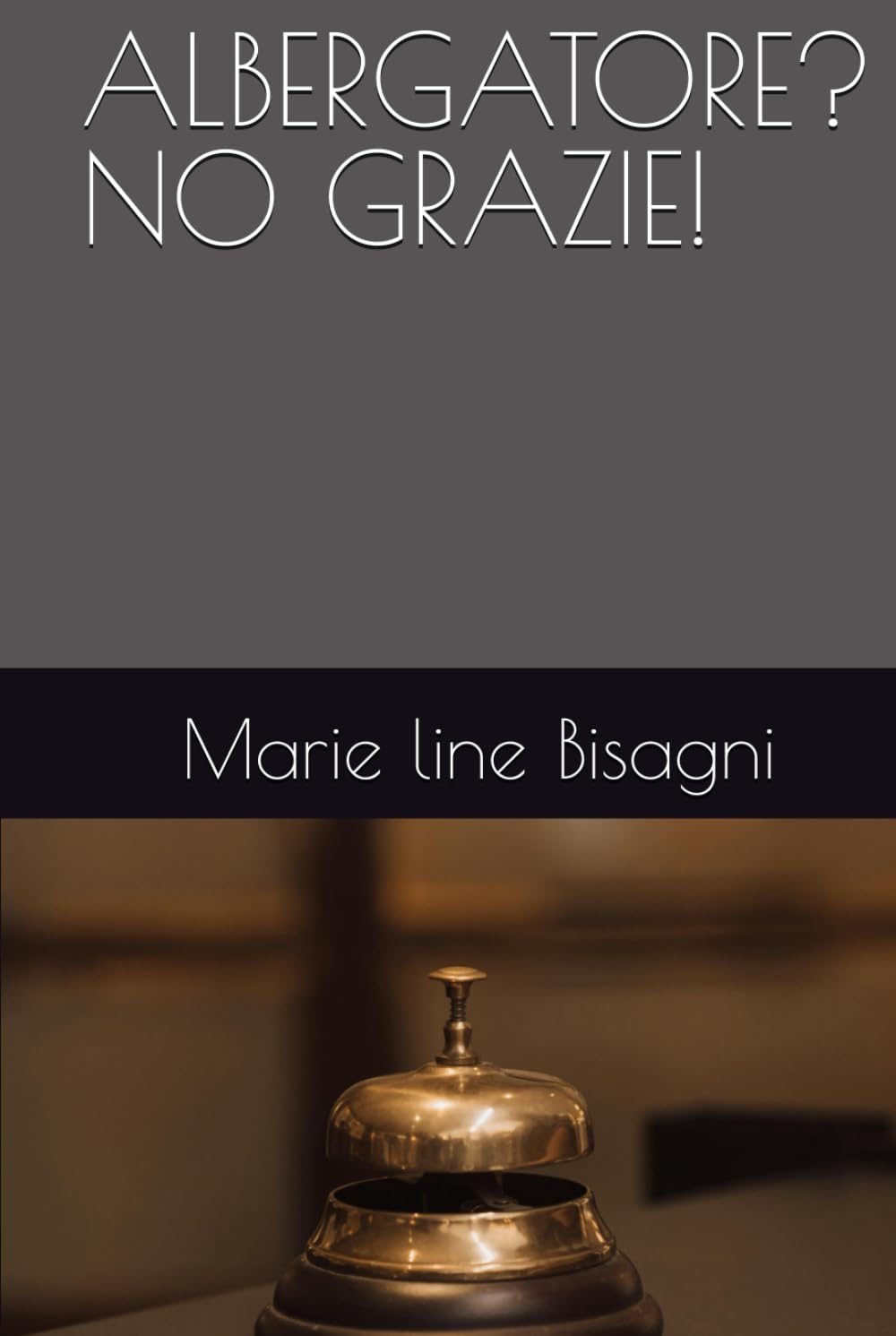 ALBERGATORE? NO GRAZIE!