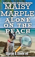 Alone on the Beach: A Beach Town Private Investigator Cozy Mystery with a Dog and Romance (Sharpe & Steele Mystery Series Book 6)