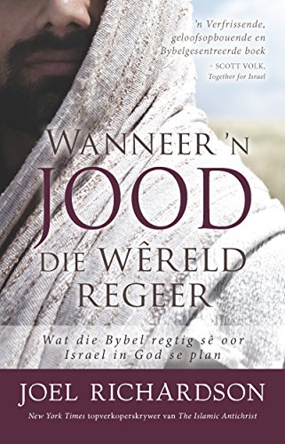 Wanneer 'n Jood die wêreld regeer: Wat die Bybel regtig sê oor Israel in God se plan (Afrikaans Edi