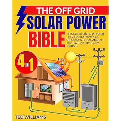 The Off Grid Solar Power Bible