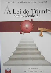 A Lei do Triunfo para o Século 21