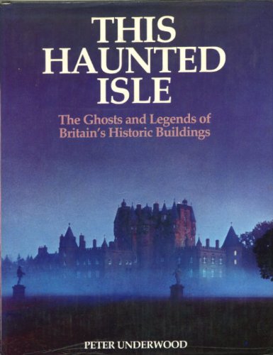 This Haunted Isle: The Ghosts and Legends of