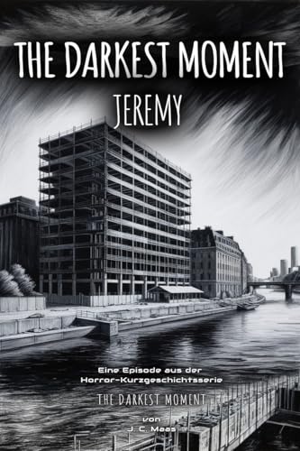 THE DARKEST MOMENT – Jeremy
