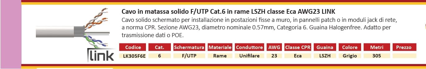 LINK LK305F6E - Cavo di rete schermato FTP categoria 6 (matassa 305 m, grigio) – Conduttori solidi in rame AWG23 a 8 poli – Guaina LSZH senza alogeni, certificazione CPR classe Eca