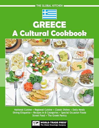 Greece: A Cultural Cookbook (The Global Kitchen)