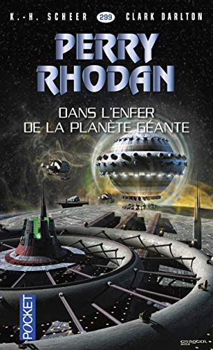 Perry Rhodan n°299 - Dans l'enfer de la planète géante