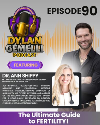 Episode #90 Featuring Dr. Ann Shippy! The ULTIMATE Guide to Fertility! Why are fertility rates declining?? How much do environmental toxins effect fertility? The impact of stress and more!