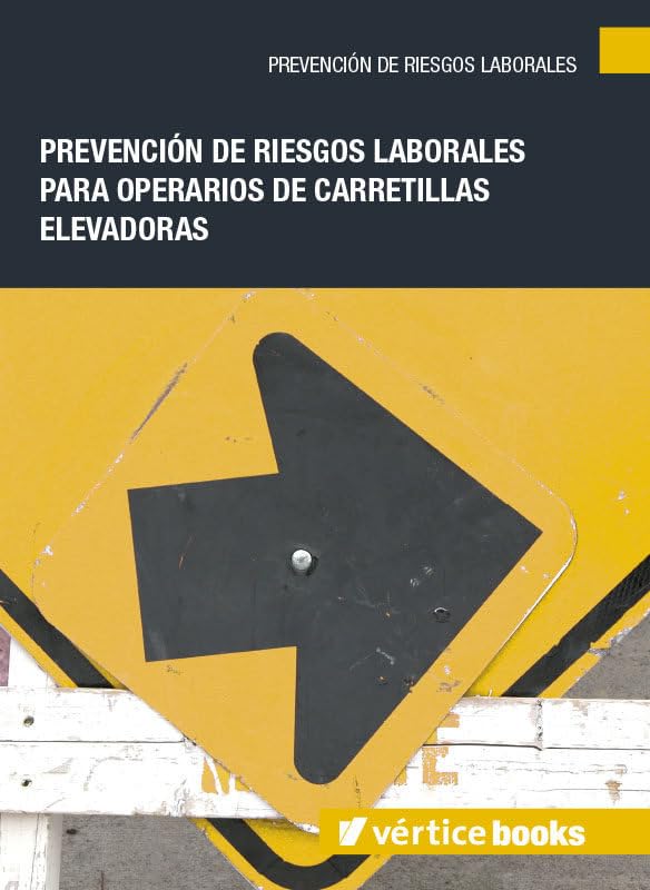 Prevención de riesgos laborales para operarios de carretillas elevadoras (SIN COLECCION)