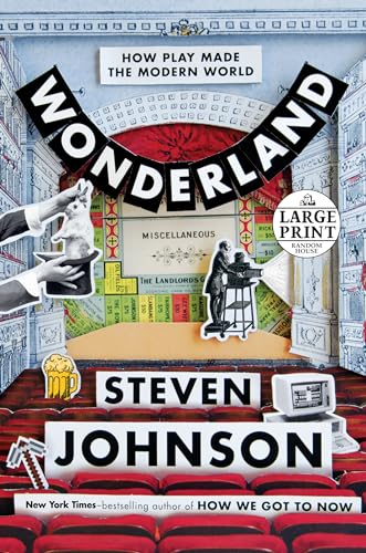 Wonderland: How Play Made the Modern World
