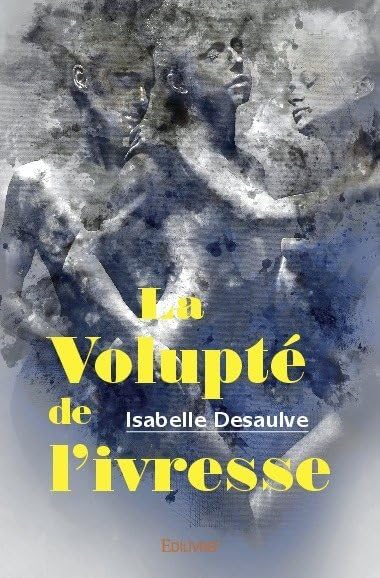 La Volupté de l'ivresse (French Edition)
