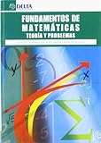 Fundamentos de matemáticas, teoría y problemas (SIN COLECCION) Delta Publicaciones