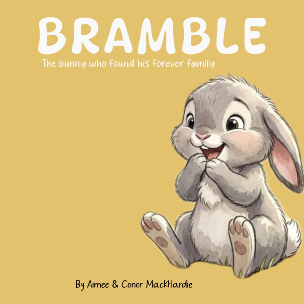 Brambles Forever Home: A Story About Adoptiom: A Gentle Story To Help Children Understand Adoption, Foster Care, and Forever Families
