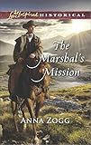 The Marshal's Mission (Love Inspired Historical)
