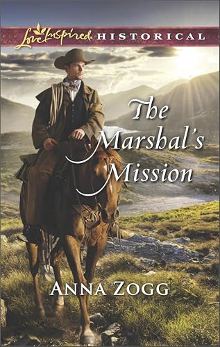 The Marshal's Mission (Love Inspired Historical)