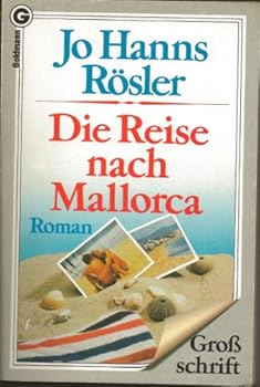 Perfect Paperback Die Reise nach Mallorca. Großdruck. Heiterer Roman. [German] Book