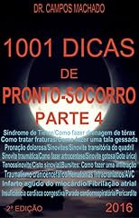Capa de 1001 dicas de Pronto-socorro,parte 4: Plantão médico fácil,drenagem de tórax,Síndrome de Tietze,fraturas,parada cardiorrespiratória,infarto do miocárdio,AVC,Hematoma ... subdural,extradural,gota úrica,etc